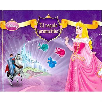 Disney Princesas. El regalo prometido