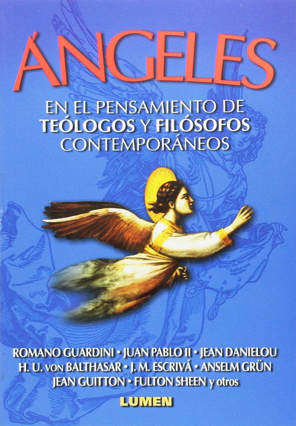 Angeles - En El Pensamiento de Teologos y Filosofos Contemporaneos (Spanish Edition)