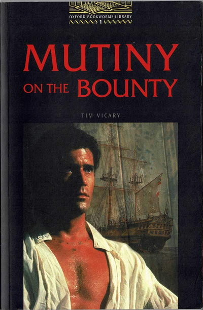 The Oxford Bookworms Library: Stage 1: 400 HeadwordsMutiny on the Bounty