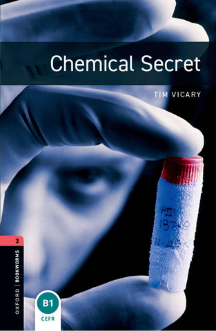 Oxford Bookworms Library: Chemical Secret: Level 3
