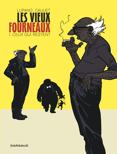 Les Vieux Fourneaux – Tome 1: Ceux qui restent
