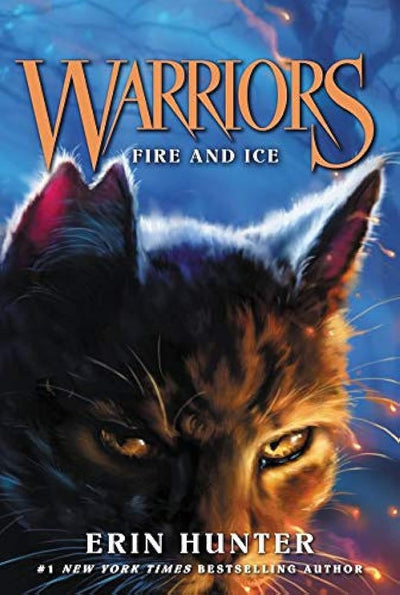 Warriors #2: Fire and Ice: The Thrilling Fantasy Novel About Warrior Cats and Clan Warfare for Children (Ages 8-12) (Warriors: The Prophecies Begin, 2)