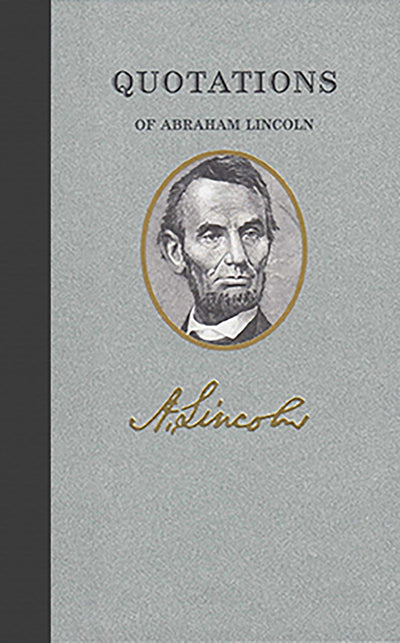 Quotations of Abraham Lincoln (Quotations of Great Americans)
