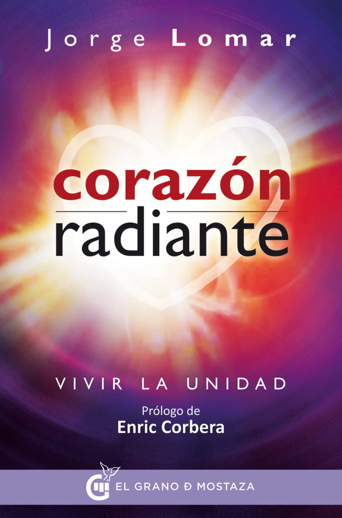Corazón radiante: Vivir la unidad