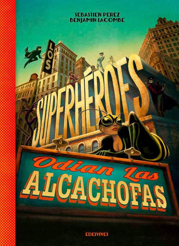 Los superhéroes odian las alcachofas