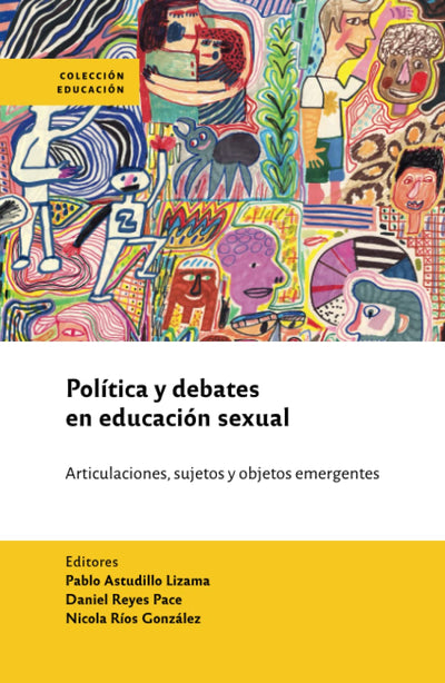 Políticas y debates en educación sexual: Articulaciones, sujetos y objetos emergentes