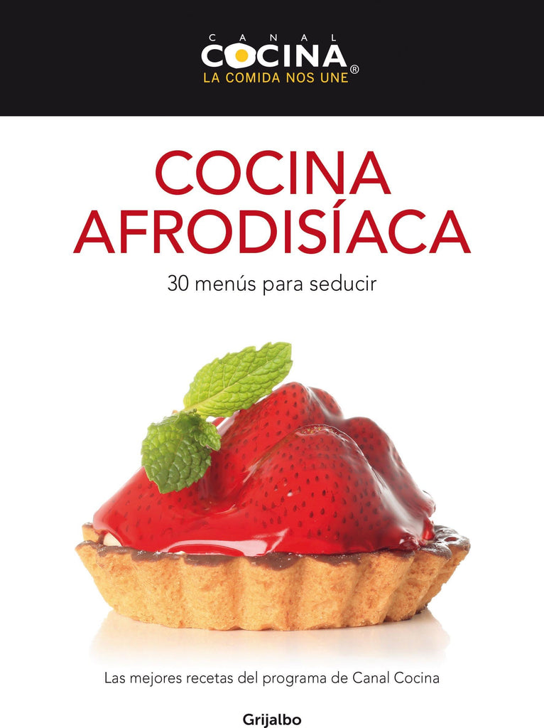 Cocina afrodisíaca: 30 menús para seducir