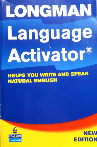 Longman Language Activator: Helps You Write and Speak Natural English, Second Edition