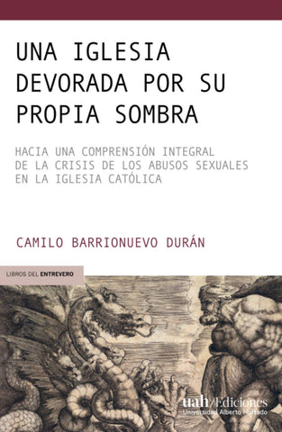 Una Iglesia devorada por su propia sombra: Hacia una comprensión integral de la crisis de los abusos sexuales en la Iglesia Católica