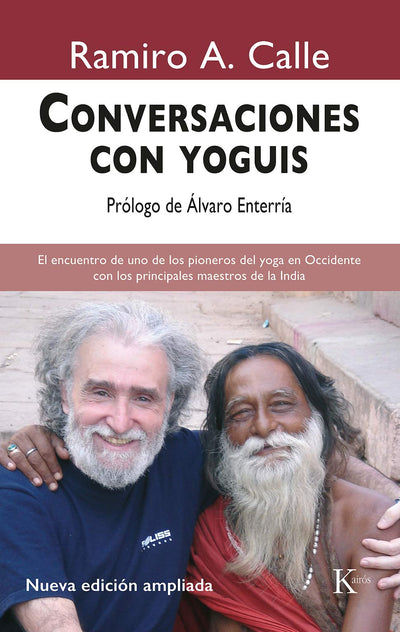 Conversaciones con yoguis: El encuentro de uno de los pioneros del yoga en Occidente con los principales maestros de la India