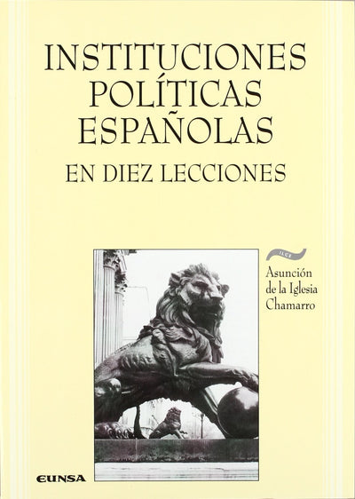 Instituciones políticas españolas en diez lecciones