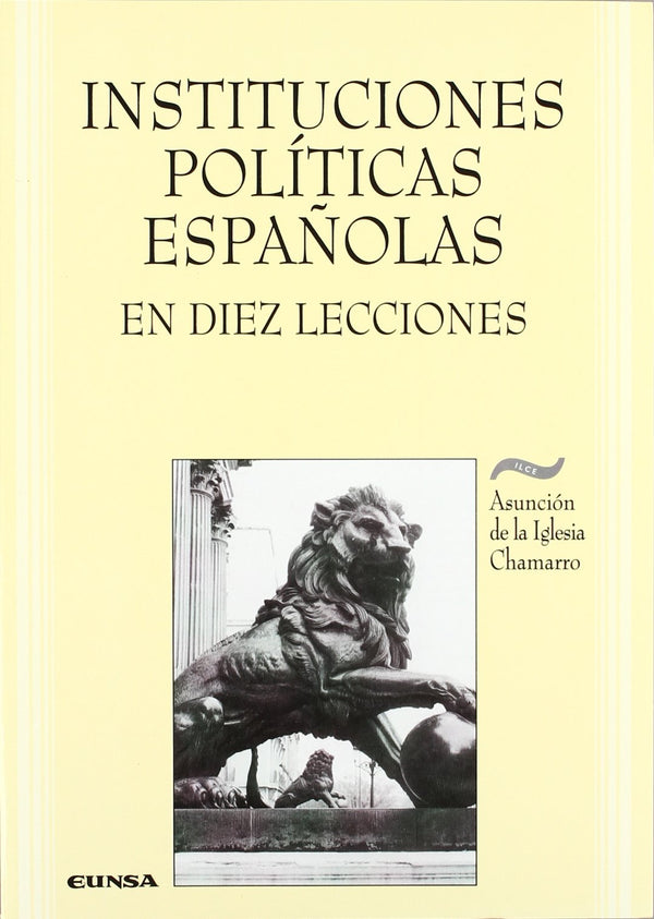 Instituciones políticas españolas en diez lecciones