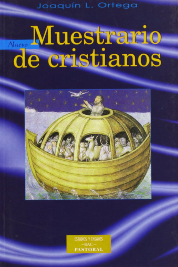 Nuevo muestrario de cristianos: Modos y maneras de entender la fe (ESTUDIOS Y ENSAYOS)