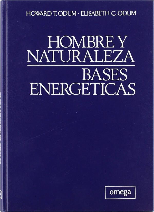 Hombre y naturaleza: Bases energéticas