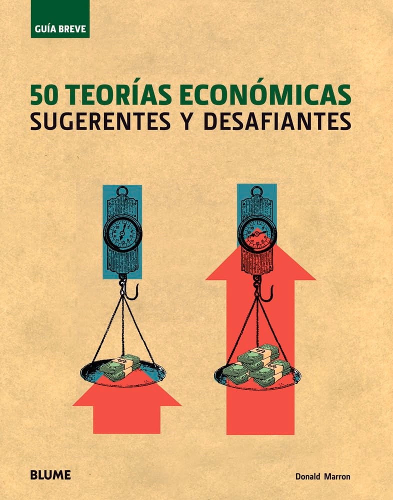 50 teorías económicas: Sugerentes y desafiantes