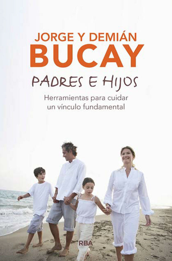 Padres e hijos: Herramientas para cuidar un vínculo fundamental
