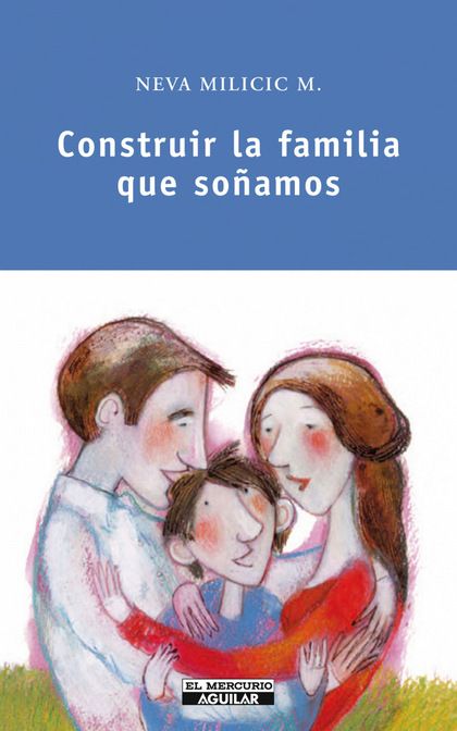 Construir la Familia que Soñamos