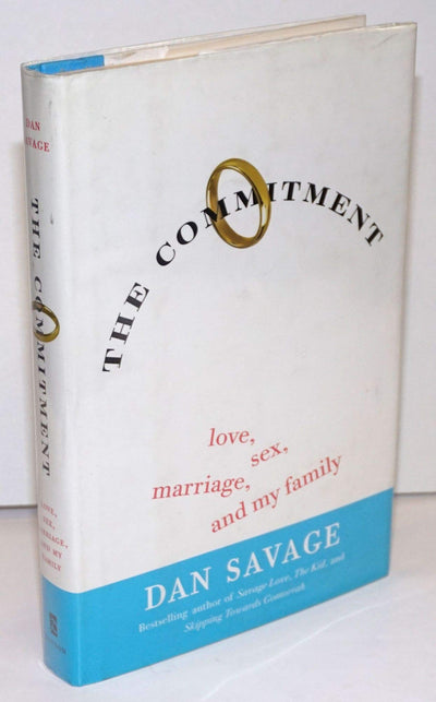 The Commitment: Love, Sex, Marriage, and My Family