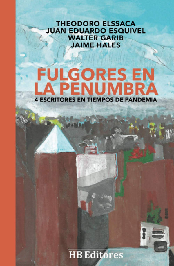 Fulgores en la penumbra: 4 escritores en tiempos de pandemia