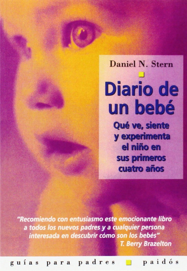 Diario de un bebé: Qué ve, siente y experimenta el niño en sus primeros cuatro años