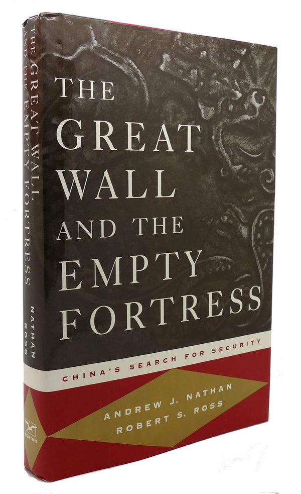 The Great Wall and the Empty Fortress: China's Search for Security