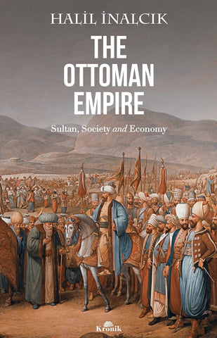 The Ottoman Empire - Sultan, Society and Economy