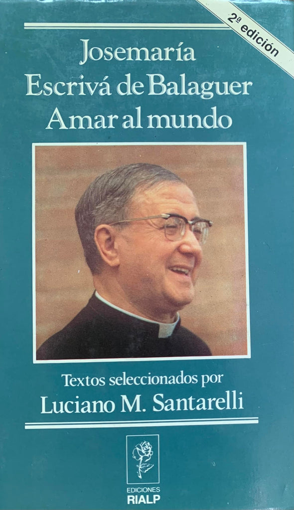Josemaria escriva de balaguer amar al m