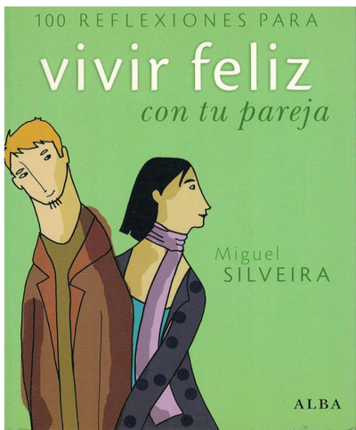 100 reflexiones para vivir feliz con tu pareja