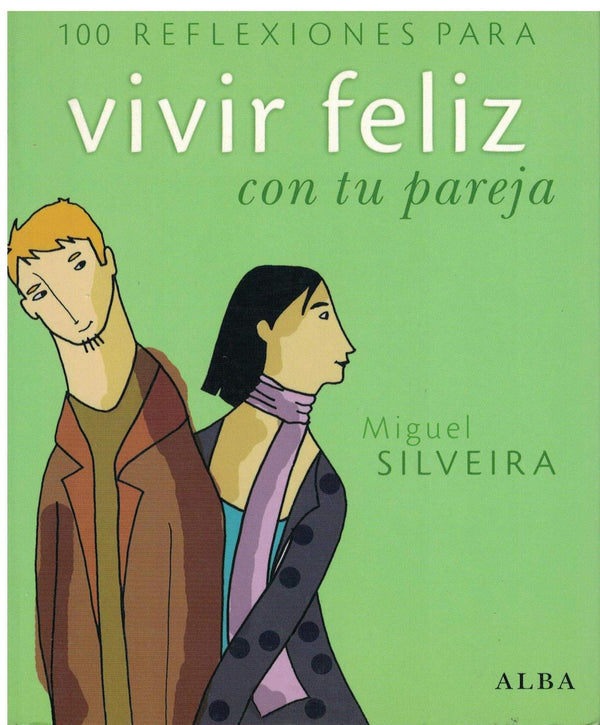 100 reflexiones para vivir feliz con tu pareja