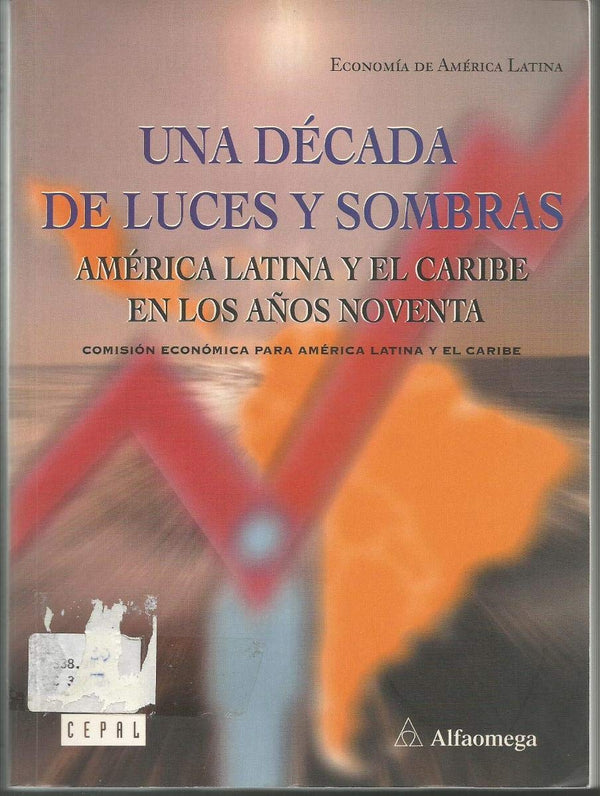 Una Década de Luces y Sombras