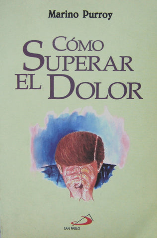 Cómo Superar El Dolor