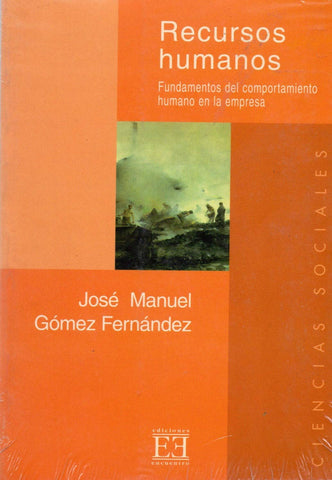 Recursos humanos: Fundamentos del comportamiento humano en la Empresa