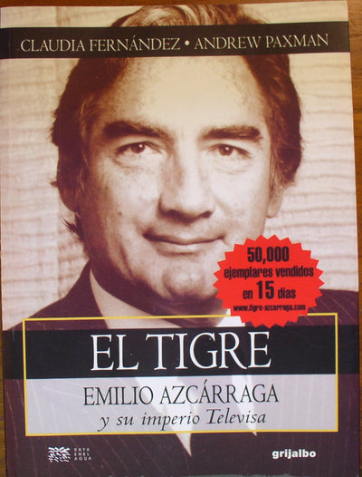 El Tigre: Emilio Azcárraga y su imperio de Televisa