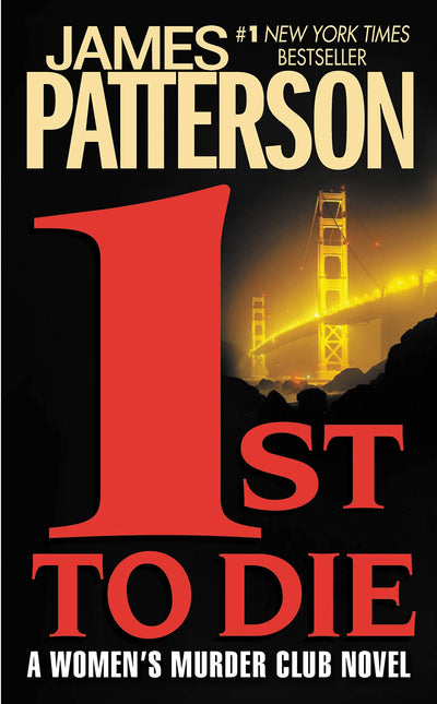 1st to Die: A Novel (Women's Murder Club, No 1)