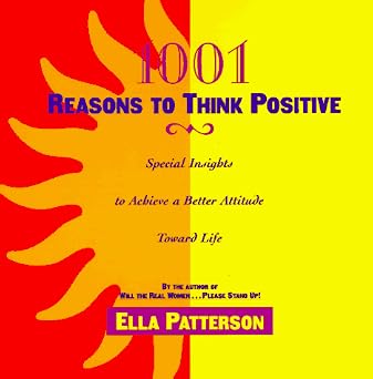1001 Reasons to Think Positive: Special Insights to Achieve a Better Attitude Toward Life