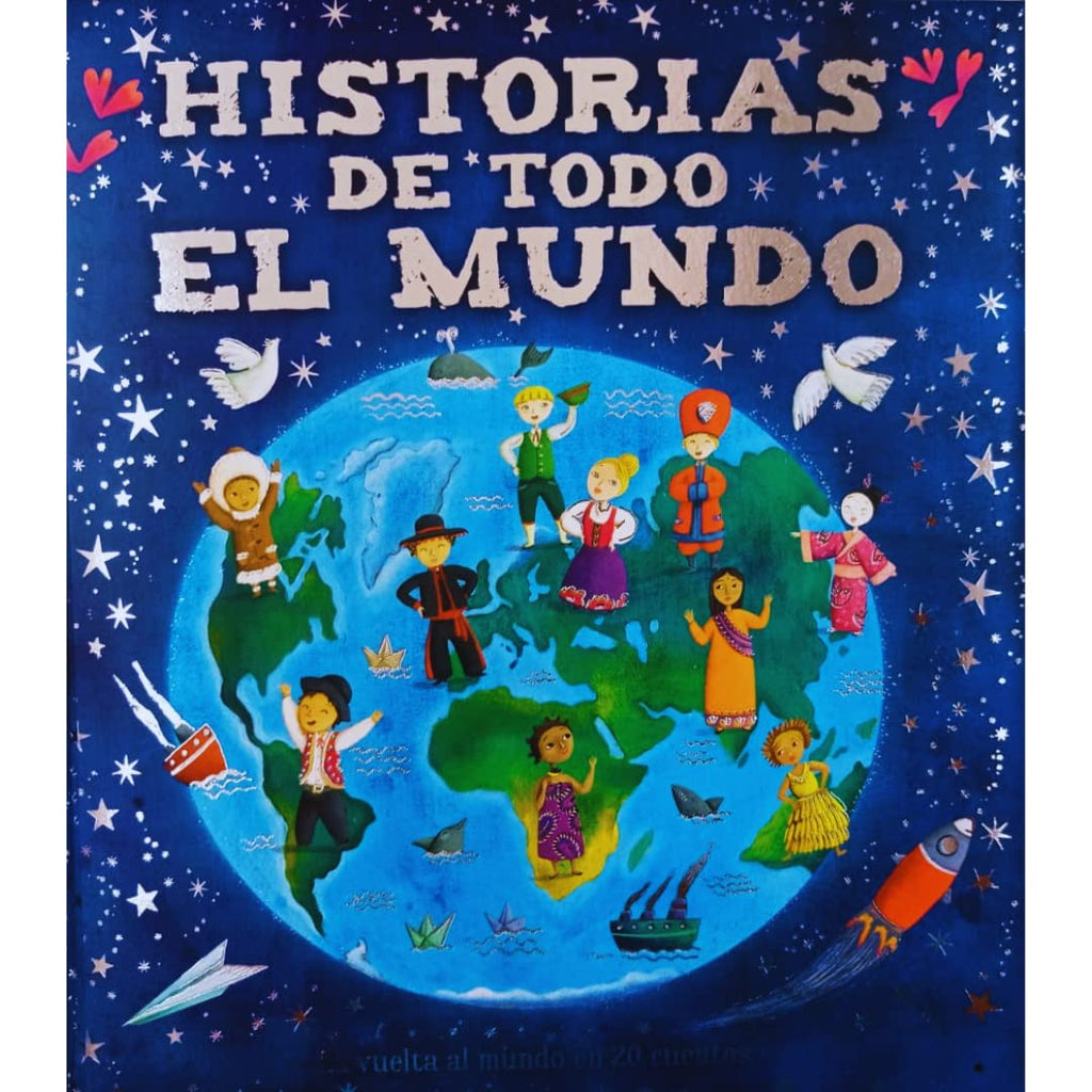 Historias Del Mundo / La Vuelta Al Mundo En 20 Cuentos