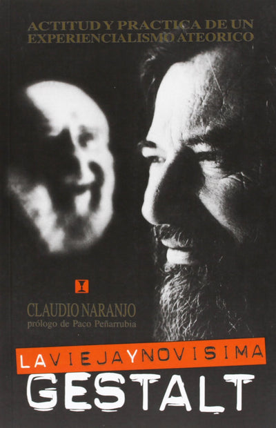 La vieja y novísima Gestalt: Actitud y práctica