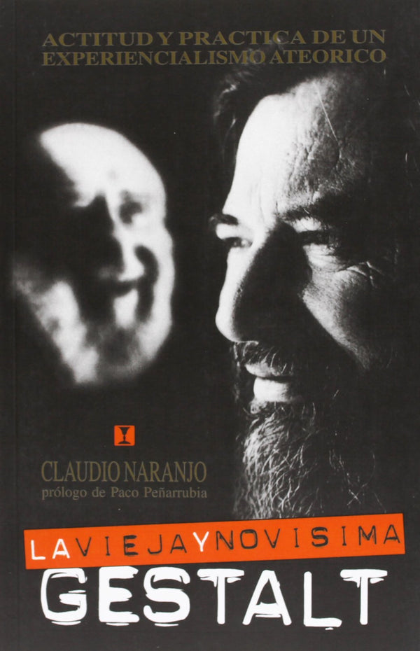 La vieja y novísima Gestalt: Actitud y práctica