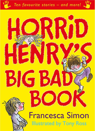 Horrid Henry's Big Bad Book : Ten Favourite Stories - And More!