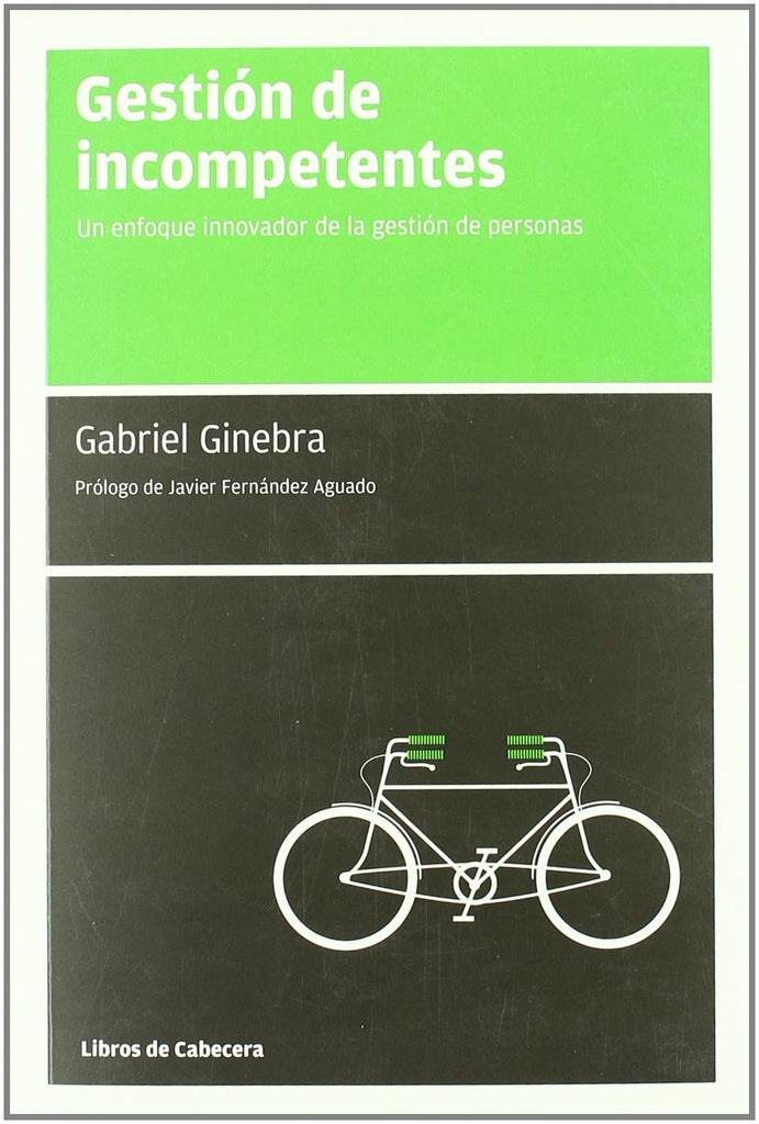 Gestión de incompetentes: Un enfoque innovador de la gestión de personas