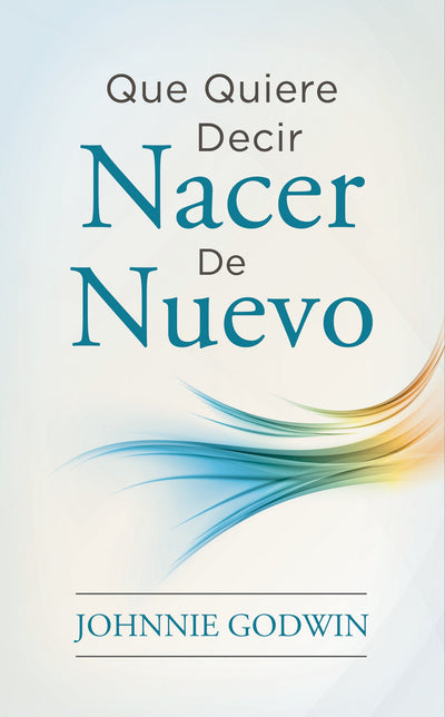 Que Quiere Decir Nacer De Nuevo