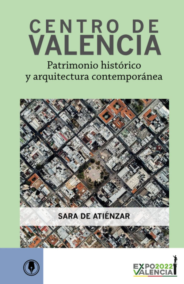 Centro de Valencia: Patrimonio histórico y arquitectura contemporánea (Spanish Edition)