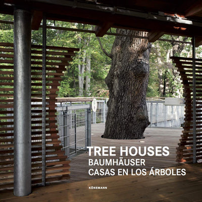 Tree Houses (Contemporary Architecture & Interiors)