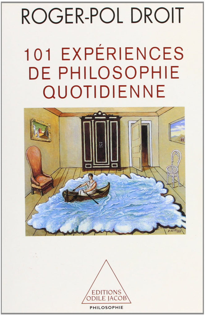 101 expériences de philosopie quotidienne
