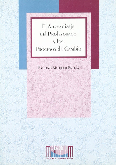 El aprendizaje del profesorado y los procesos de cambio
