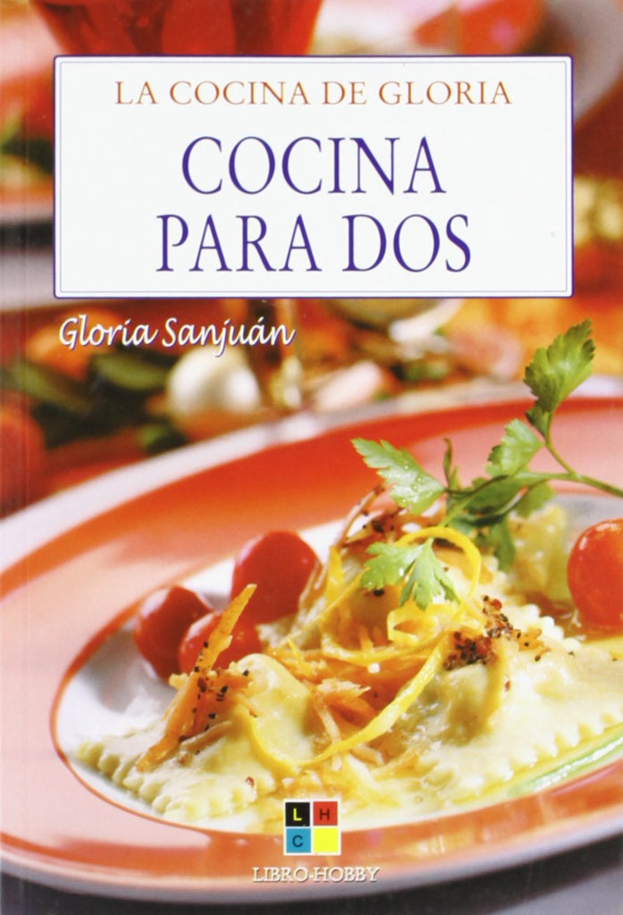 Cocina para dos / CookinCocina para dosg for Two (La cocina de Gloria / The cuisine of Gloria) (Spanish Edition)