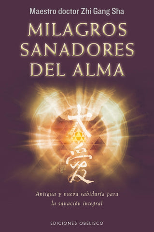 Milagros sanadores del alma (Espiritualidad Y Vida Interior)