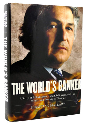 The World's Banker: A Story of Failed States, Financial Crises, and the Wealth and Poverty of Nations