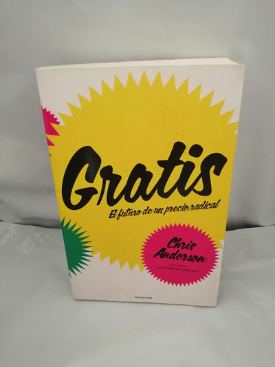 Gratis: El futuro de un precio radical