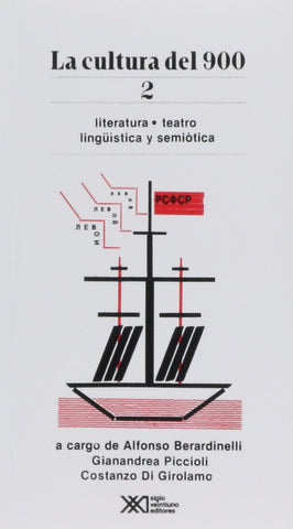 Cultura del novecientos. Vol 2. Literatura (II) / Teatro / Linguistica y semiotica